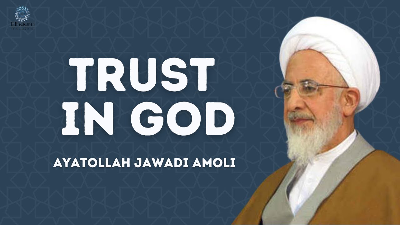 Trust in God | Ayatollah Jawadi Amoli